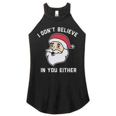 I Don't Believe In You Either Santa Claus Women's Perfect Tri Rocker Tank