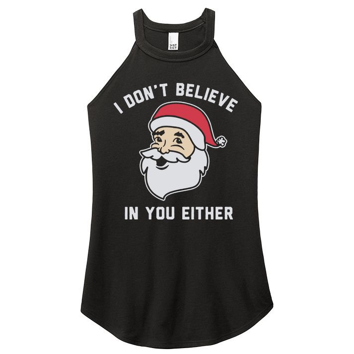 I Don't Believe In You Either Santa Claus Women's Perfect Tri Rocker Tank