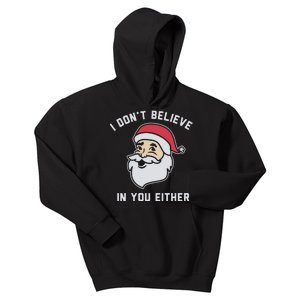 I Don't Believe In You Either Santa Claus Kids Hoodie