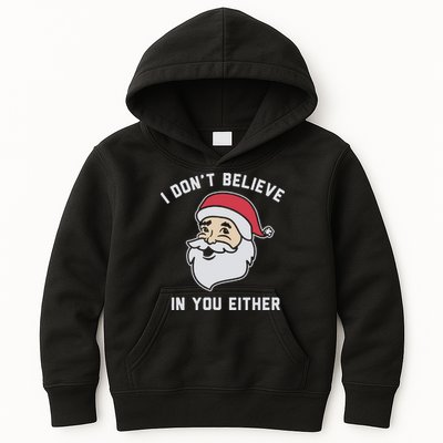 I Don't Believe In You Either Santa Claus Kids Hoodie