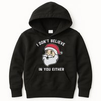 I Don't Believe In You Either Santa Claus Kids Hoodie