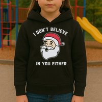 I Don't Believe In You Either Santa Claus Kids Hoodie