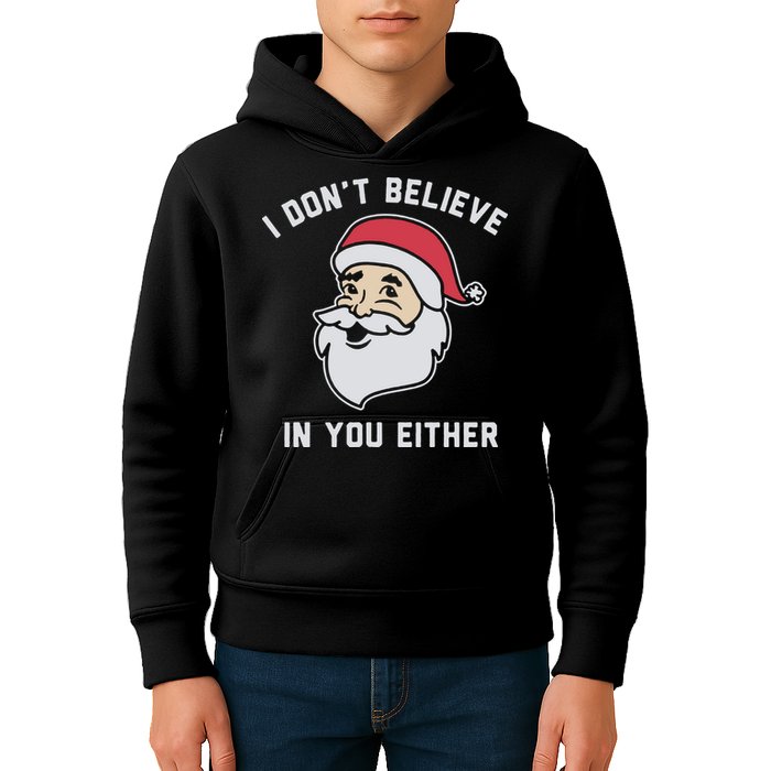 I Don't Believe In You Either Santa Claus Kids Hoodie
