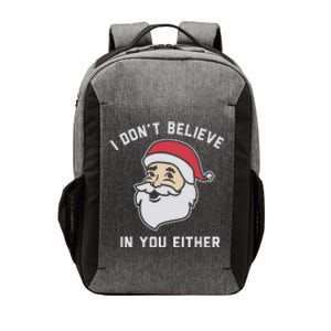 I Don't Believe In You Either Santa Claus Vector Backpack