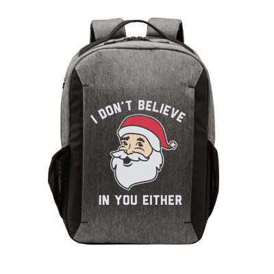 I Don't Believe In You Either Santa Claus Vector Backpack