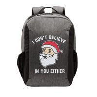 I Don't Believe In You Either Santa Claus Vector Backpack
