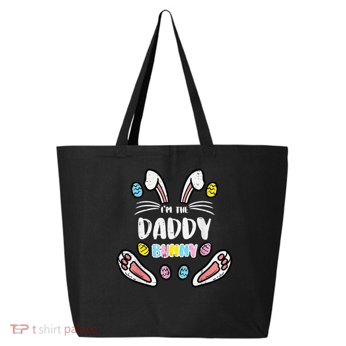 Im Daddy Bunny Rabbit Easter Family Matching Dad Papa 25L Jumbo Tote
