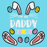 Im Daddy Bunny Rabbit Easter Family Matching Dad Papa Magnet