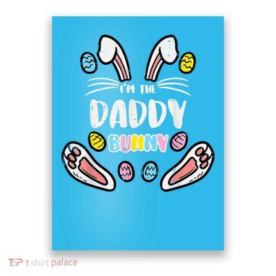 Im Daddy Bunny Rabbit Easter Family Matching Dad Papa Poster