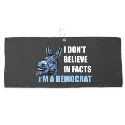 I DonT Believe In Facts IM A Democrat Large Microfiber Waffle Golf Towel