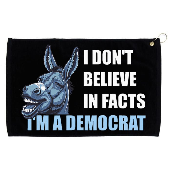 I DonT Believe In Facts IM A Democrat Grommeted Golf Towel