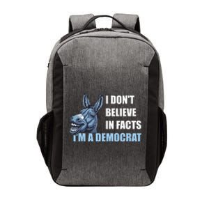 I DonT Believe In Facts IM A Democrat Vector Backpack