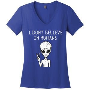 I Dont Believe In Humans Funny Alien UFO Lover Weird Women's V-Neck T-Shirt