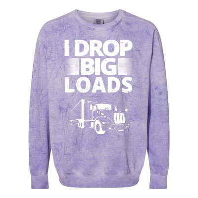 I Drop Big Loads Funny Truck Driver Gift Colorblast Crewneck Sweatshirt