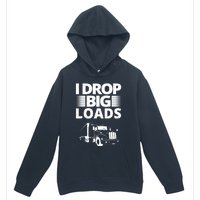 I Drop Big Loads Funny Truck Driver Gift Urban Pullover Hoodie