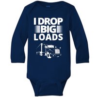 I Drop Big Loads Funny Truck Driver Gift Baby Long Sleeve Bodysuit