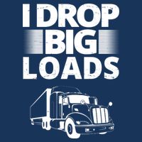 I Drop Big Loads Funny Truck Driver Gift Baby Bodysuit
