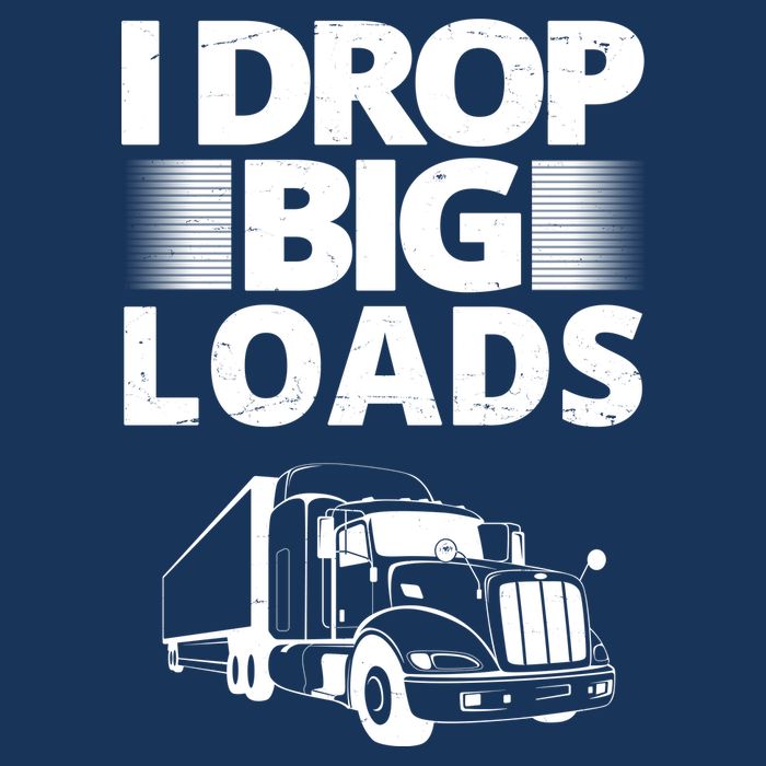 I Drop Big Loads Funny Truck Driver Gift Baby Bodysuit