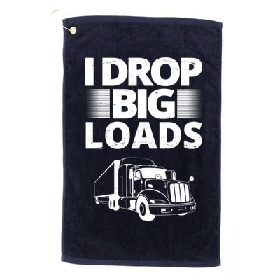 I Drop Big Loads Funny Truck Driver Gift Golf Towel