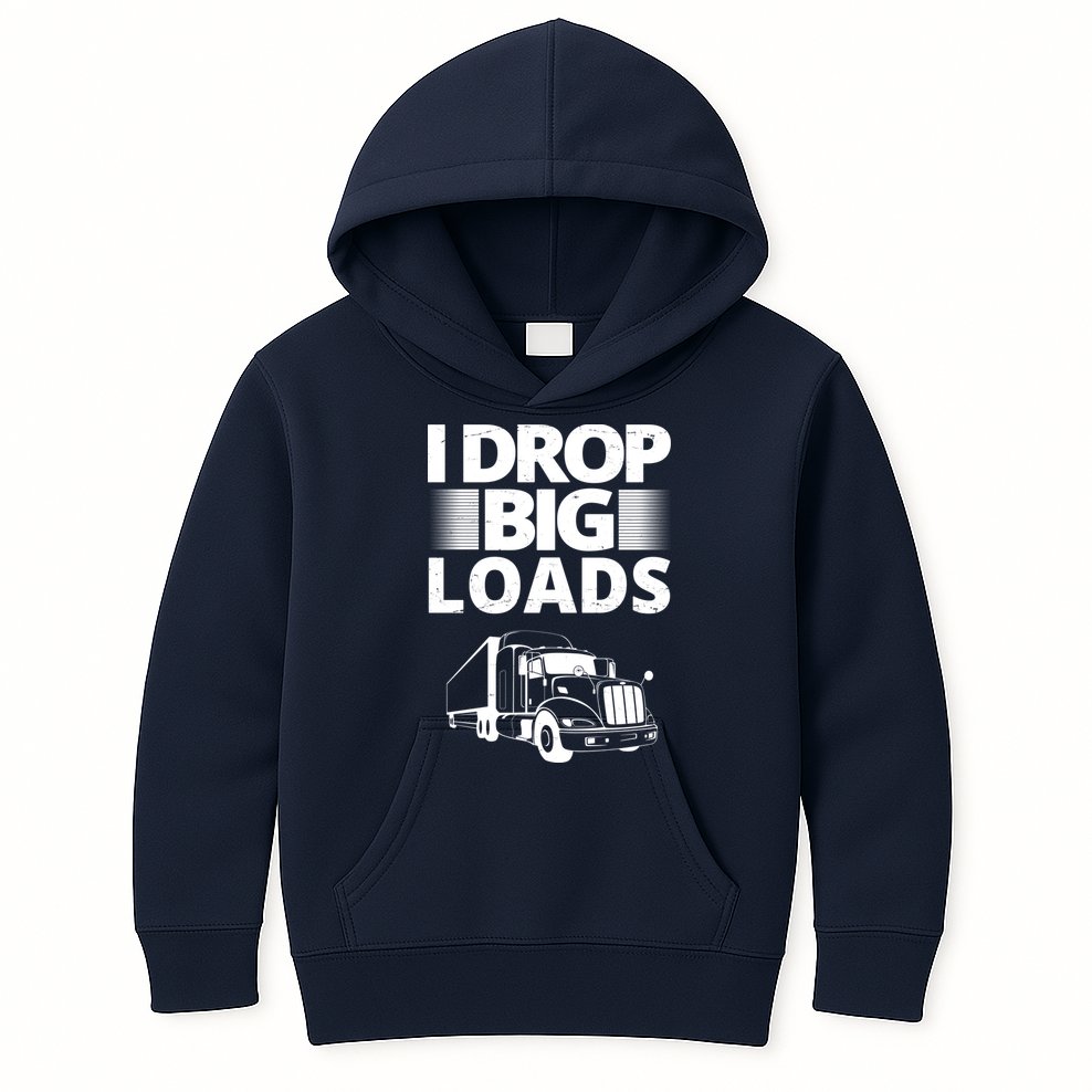 I Drop Big Loads Funny Truck Driver Gift Kids Hoodie