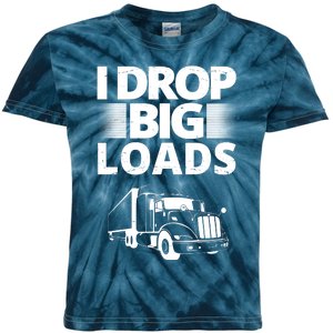 I Drop Big Loads Funny Truck Driver Gift Kids Tie-Dye T-Shirt