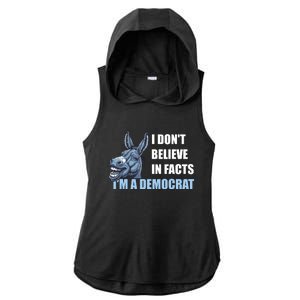 I DonT Believe In Facts IM A Democrat Ladies PosiCharge Tri-Blend Wicking Draft Hoodie Tank