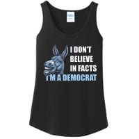 I DonT Believe In Facts IM A Democrat Ladies Essential Tank