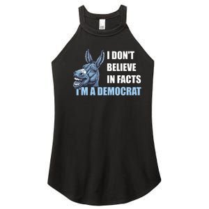 I DonT Believe In Facts IM A Democrat Women's Perfect Tri Rocker Tank