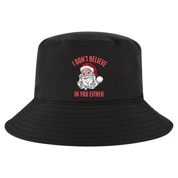 I Dont Believe In You Either Cool Comfort Performance Bucket Hat