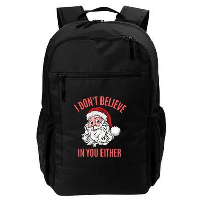 I Dont Believe In You Either Backpack