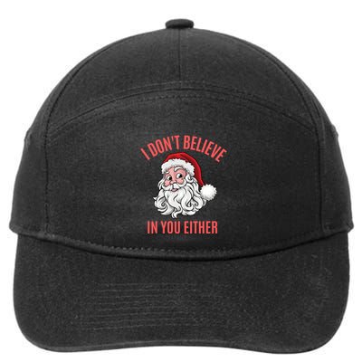 I Dont Believe In You Either 7-Panel Snapback Hat