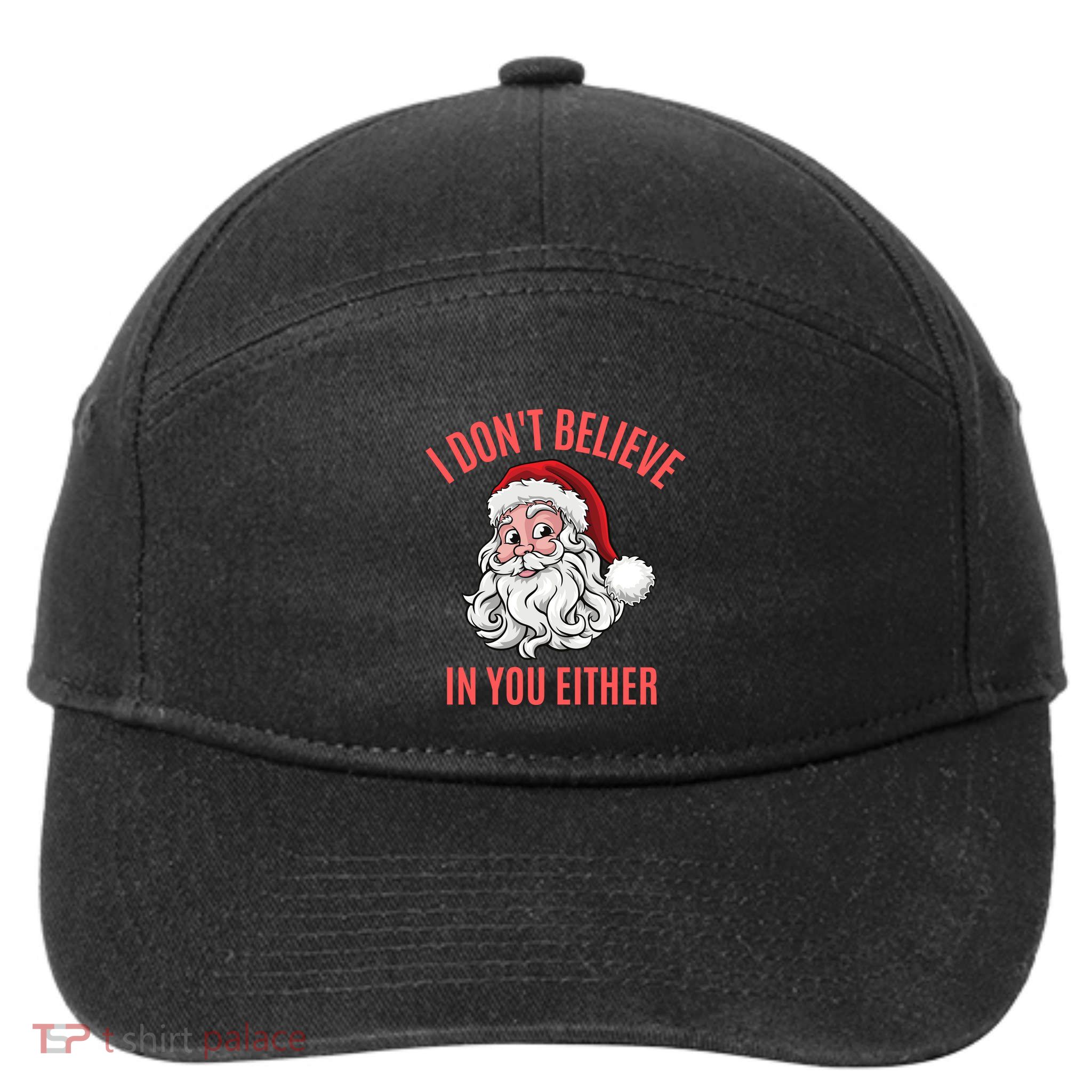 I Dont Believe In You Either 7-Panel Snapback Hat