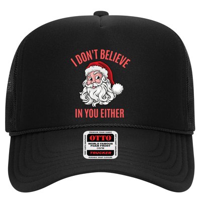 I Dont Believe In You Either Trucker Hat