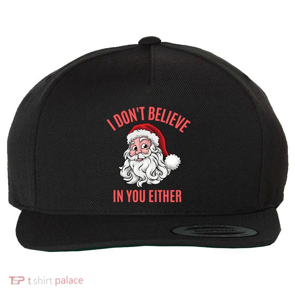 I Dont Believe In You Either Wool Snapback Cap