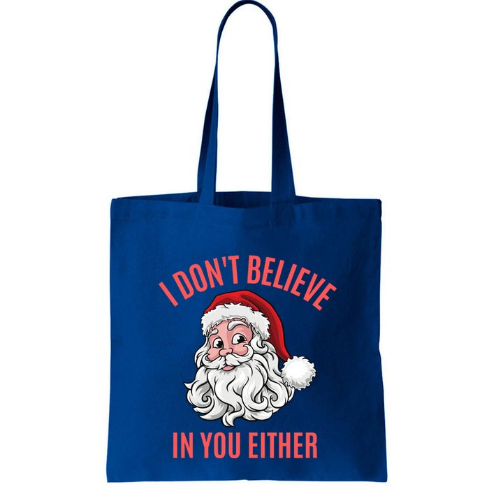 I Dont Believe In You Either Bag