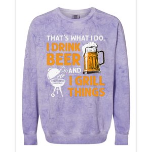 I Drink Beer And Grill Things Funny BBQ Pitmaster Father Day Colorblast Crewneck Sweatshirt