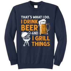 I Drink Beer And Grill Things Funny BBQ Pitmaster Father Day Sweatshirt