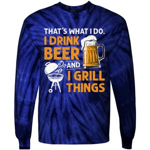 I Drink Beer And Grill Things Funny BBQ Pitmaster Father Day Tie-Dye Long Sleeve Shirt