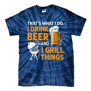 I Drink Beer And Grill Things Funny BBQ Pitmaster Father Day Tie-Dye T-Shirt