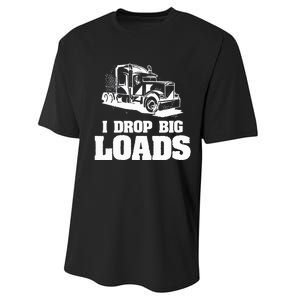 I Drop Big Loads Truck Driving Trucker Performance Sprint T-Shirt