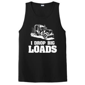 I Drop Big Loads Truck Driving Trucker PosiCharge Competitor Tank