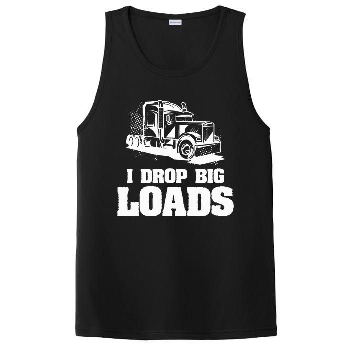 I Drop Big Loads Truck Driving Trucker PosiCharge Competitor Tank