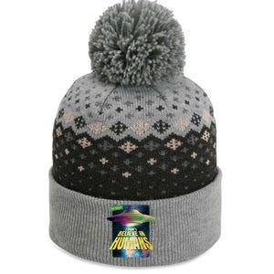 I Don't Believe In Humans UFO The Baniff Cuffed Pom Beanie