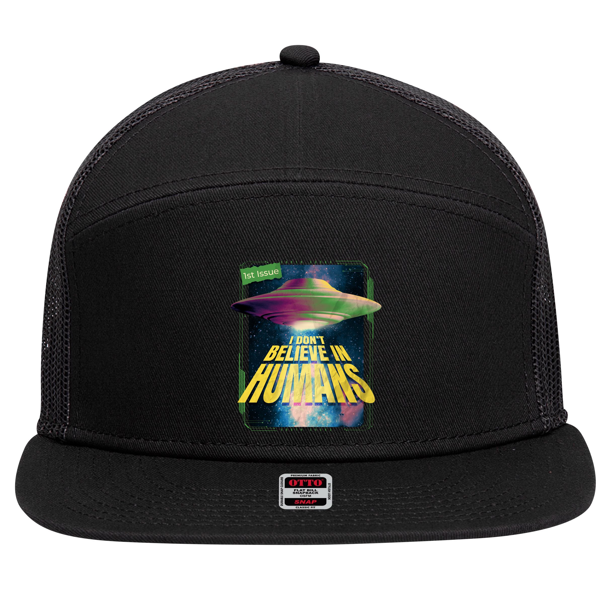 I Don't Believe In Humans UFO 7 Panel Mesh Trucker Snapback Hat