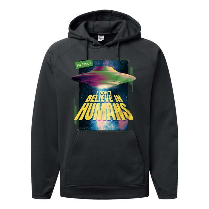 I Don't Believe In Humans UFO Performance Fleece Hoodie