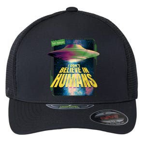 I Don't Believe In Humans UFO Flexfit Unipanel Trucker Cap