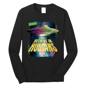 I Don't Believe In Humans UFO Long Sleeve Shirt