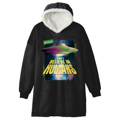 I Don't Believe In Humans UFO Hooded Wearable Blanket