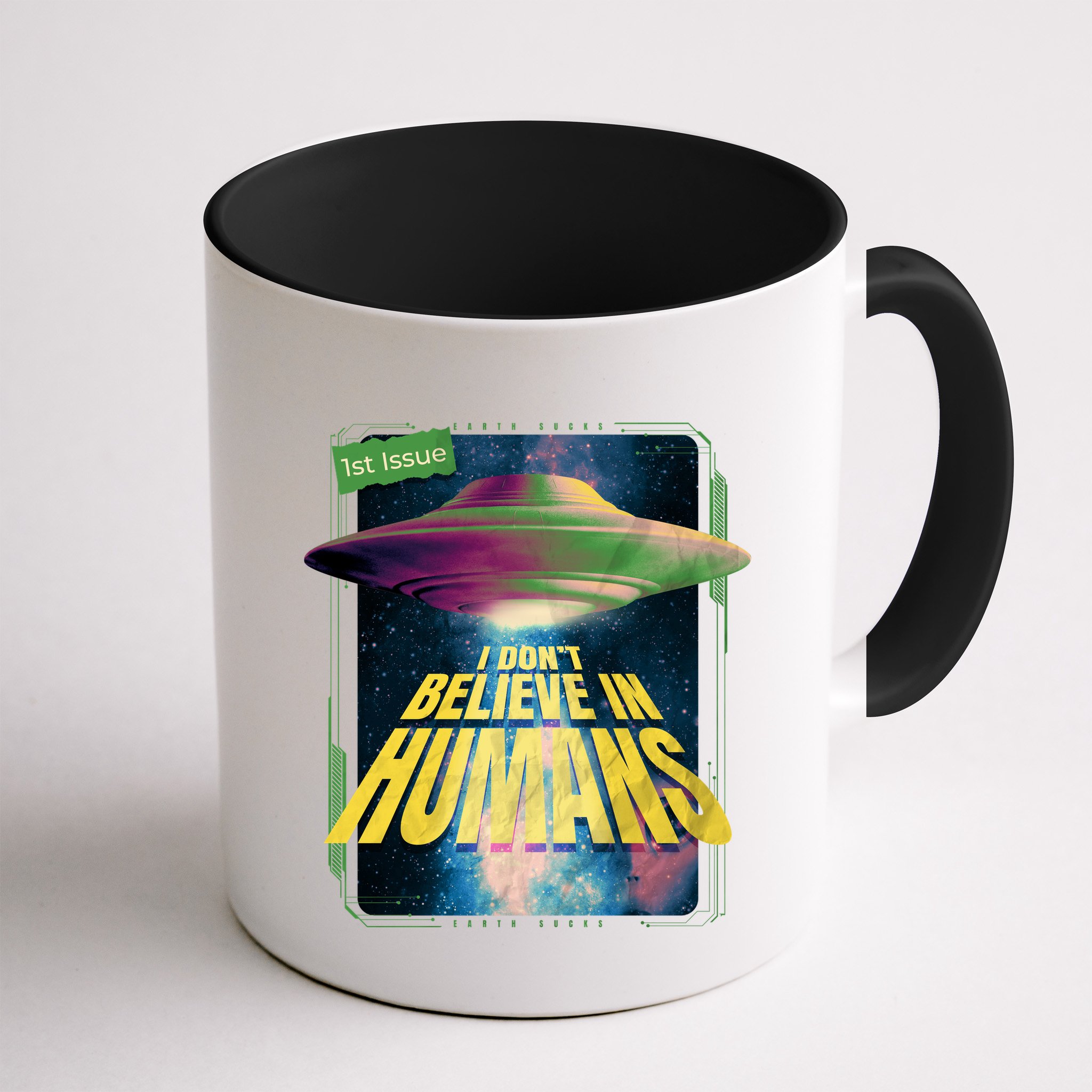 I Don't Believe In Humans UFO Mug