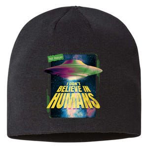 I Don't Believe In Humans UFO Sustainable Beanie